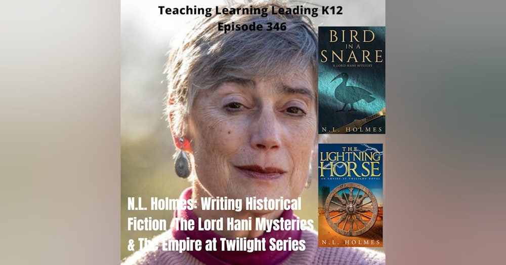 N.L. Holmes: Historical Fiction Writing - The Empire at Twilight series & The Lord Hani Mysteries - 346