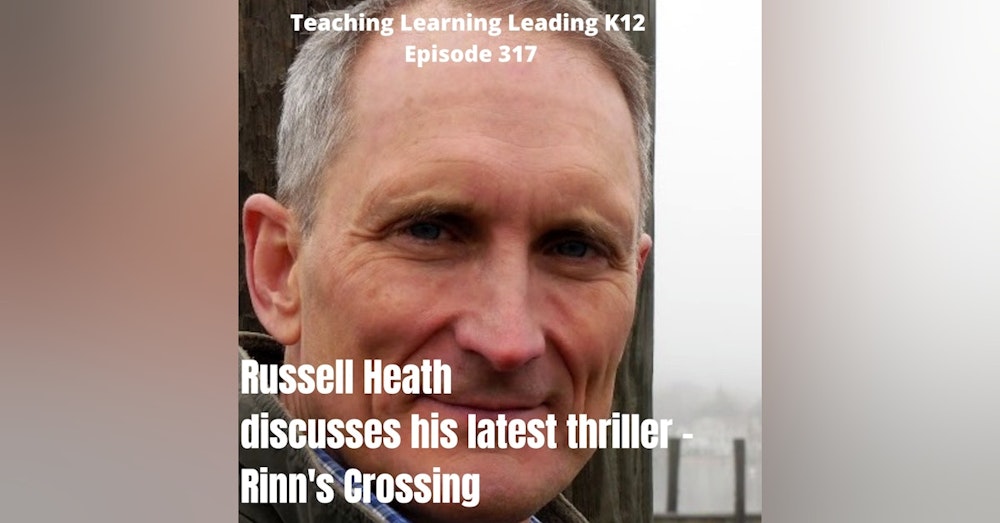 Russell Heath discusses his latest thriller - Rinn's Crossing - 317