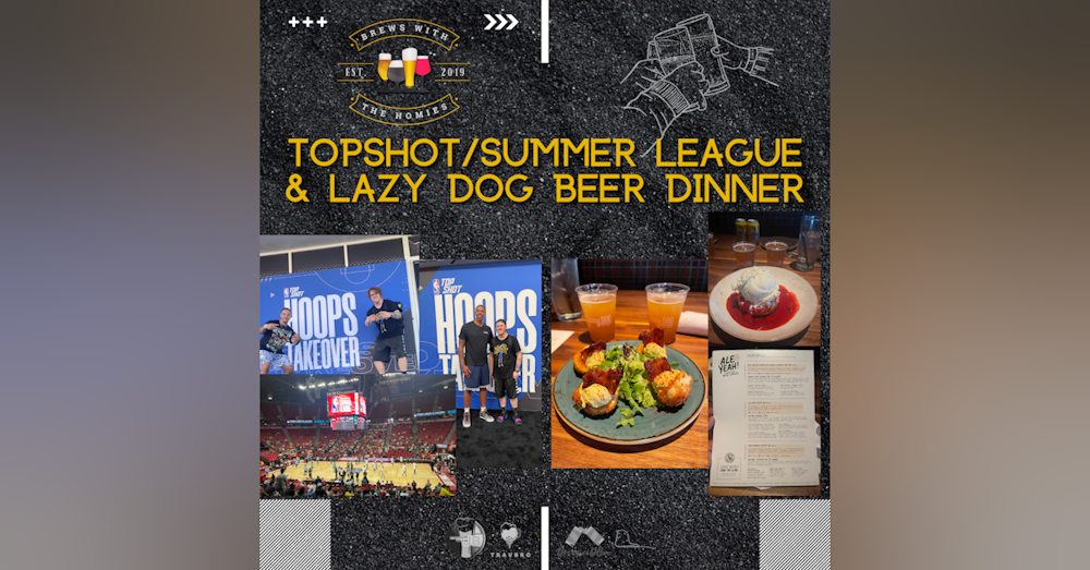 Topshot/summer league and Lazy Dog beer dinner