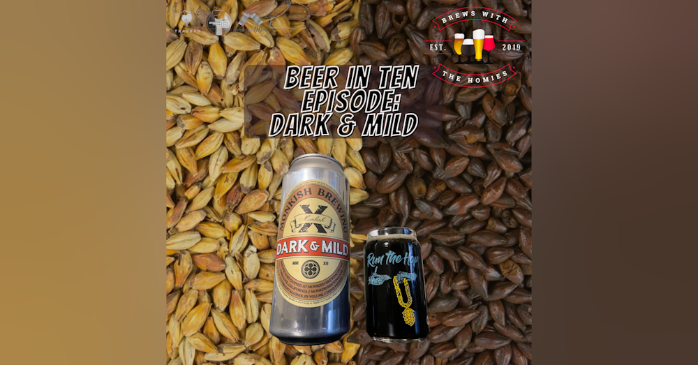 Beer in ten episode: Dark & Mild (Monkish Brewing)