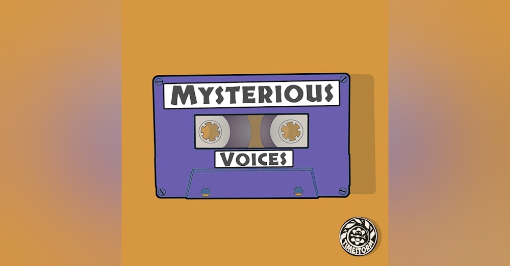 Minisode: Mysterious Voices
