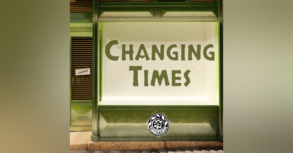 Episode 8: Changing Times