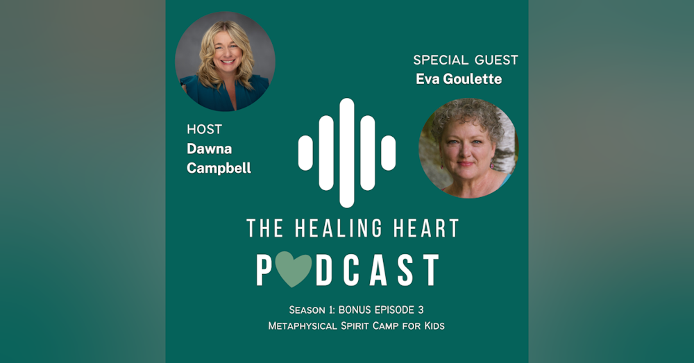 Reclaiming Power with Eva Goulette: How Spirit Camp for Kids & Adults Heals & Empowers