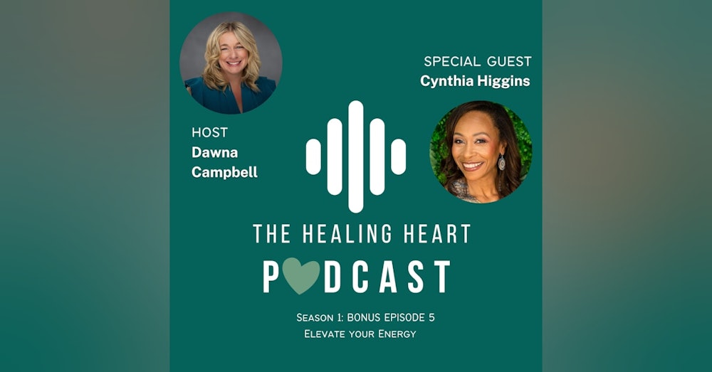 Elevate Your Energy with Dr. Cynthia Higgins: Reclaim Your Life & Heal Anxiety & Depression