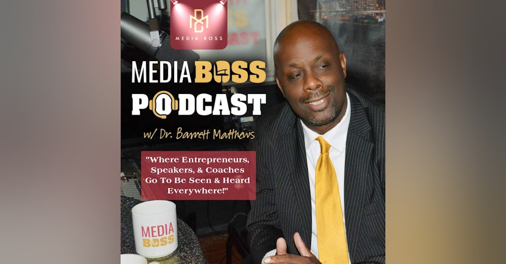 Media Boss Podcast Season 2 | Episode 7: So What's Your Excuse?