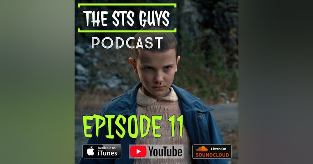 The STS Guys - Episode 11: Eleven!!!