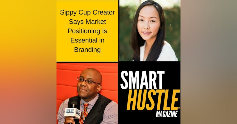 Sippy Cup Creator Says Market Positioning Is Essential in Branding