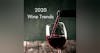 Episode 110-Trends For Wine In 2020