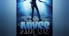 Would You Watch - The Abyss