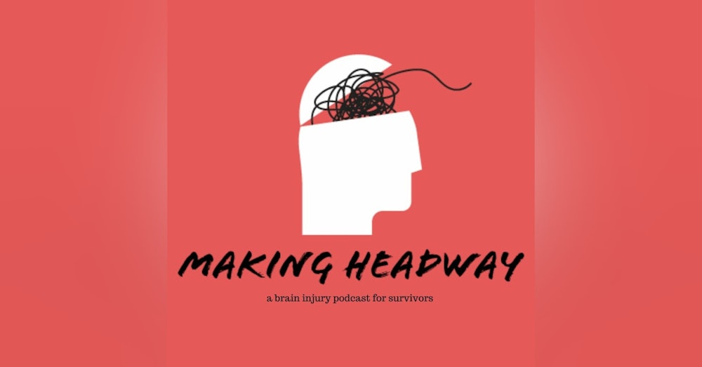 Episode 79 - Making Headway Podcast (Mariah Morgan & Eryn Martin)