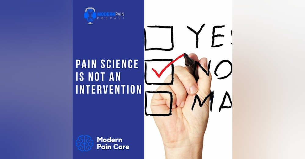 Pain Science Is Not An Intervention