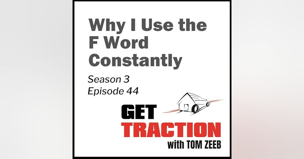 S3E44 - Why I Use the F Word Constantly