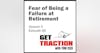 S3E30 - Fear of Being a Failure at Retirement