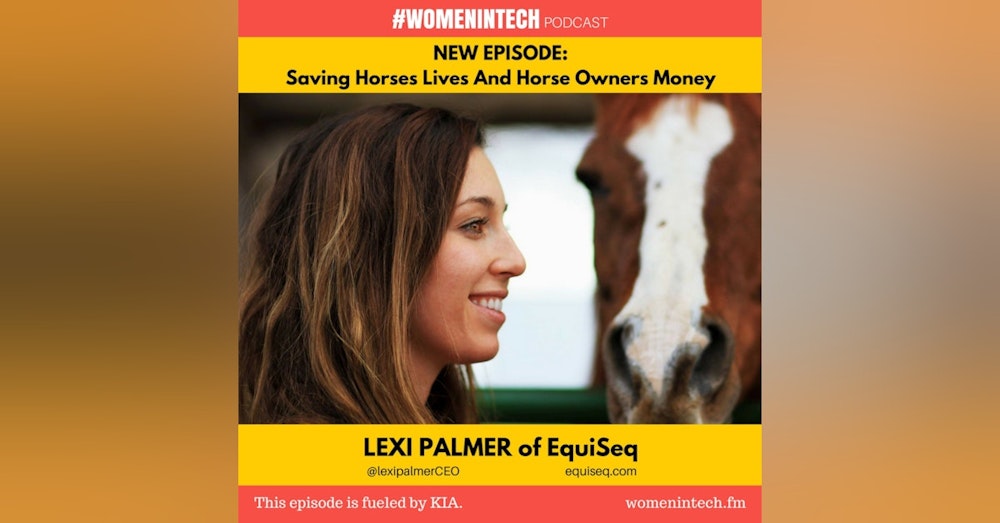 Lexi Palmer of EquiSeq, Saving Horses Lives And Horse Owners Money: Women in Tech New Mexico
