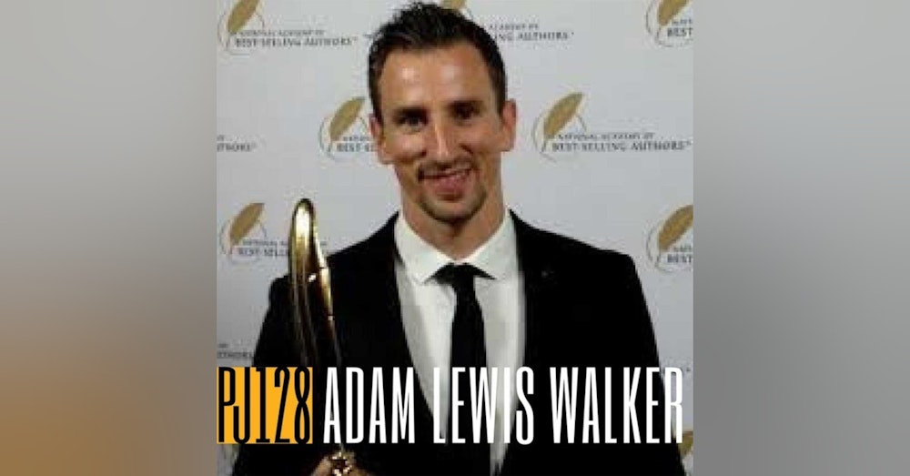 128 Adam Lewis Walker | Stop Complaining, Take Control of Your Life and Build Momentum to Become a Legend
