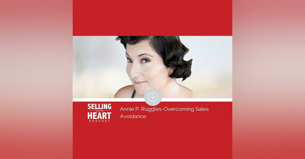 Annie P. Ruggles-Overcoming Sales Avoidance