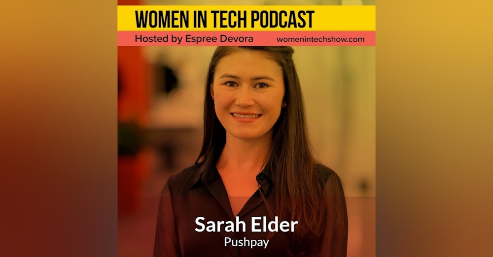 Blast From The Past: Sarah Elder of Pushpay, Make Collections For Your Organization In Seconds: Women in Tech New Zealand
