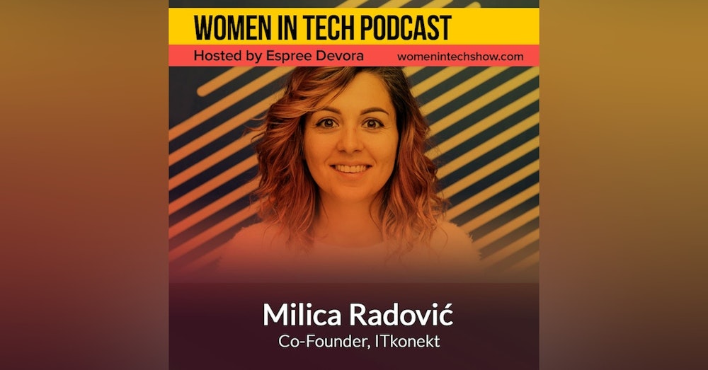 Milica Radovic of ITkonekt, Whole IT Scene On One Place: Women in Tech Serbia