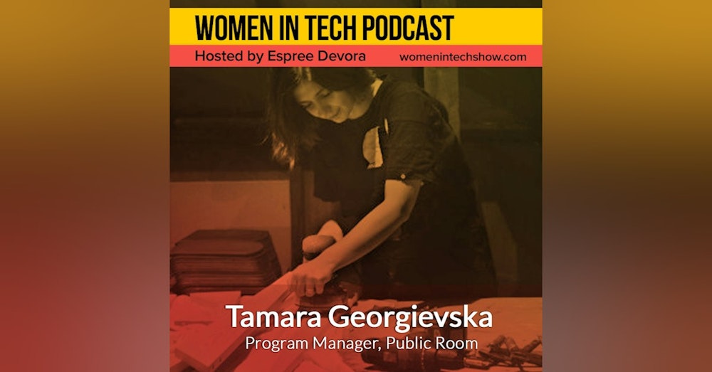 Tamara Georgievska of Public Room, Space Fully Dedicated To Creativity, Innovation, Entrepreneurship: Women in Tech Macedonia