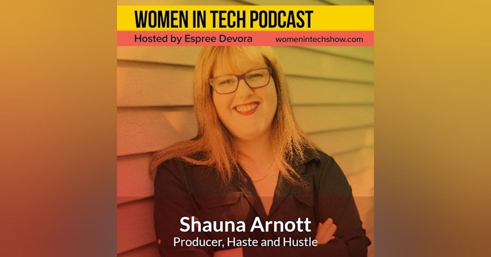 Blast From The Past: Shauna Arnott of Haste and Hustle, Canada’s Most Anticipated Sales & Marketing Event: Women in Tech Canada