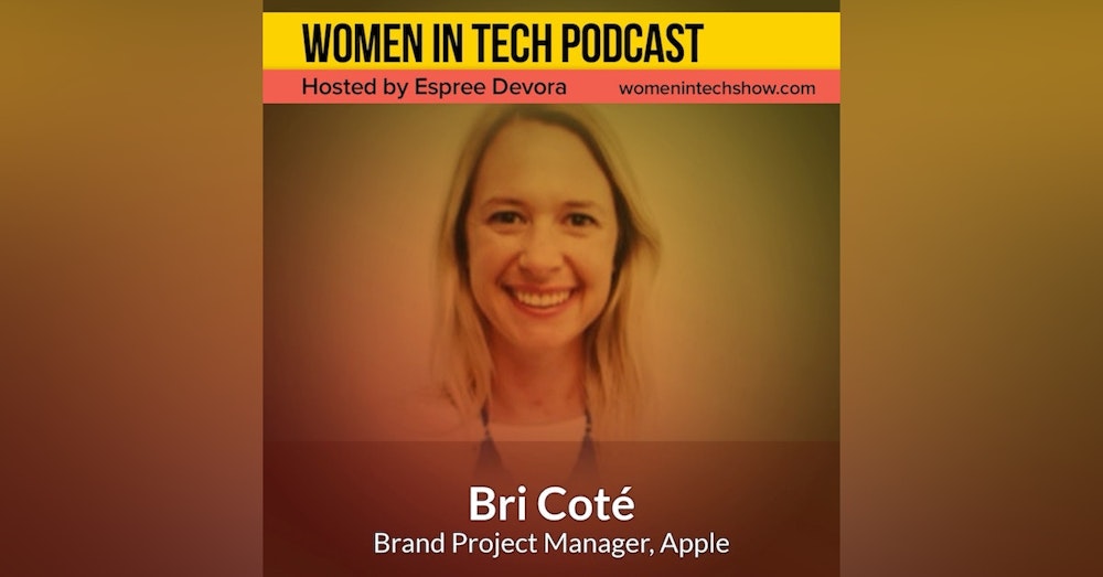 Blast From The Past: Bri Cote of Apple, How to Be a Project Manager in Tech: Women in Tech California