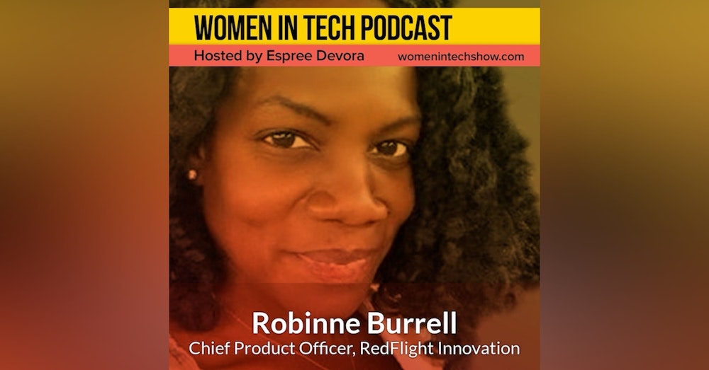 Blast From The Past: Robinne Burrell of Redflight, Embracing The New Standard Of Innovation: Women in Tech Los Angeles