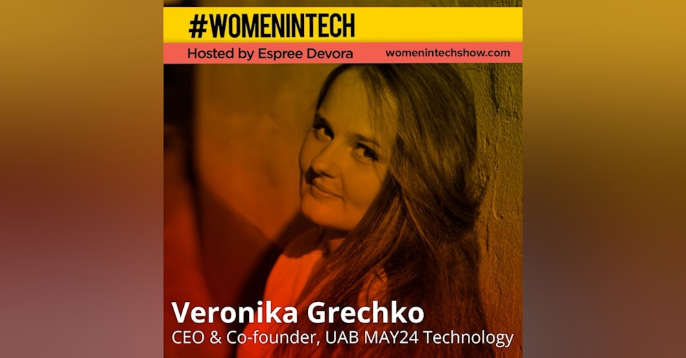 Veronika Grechko of UAB MAY24 Technology, Co Founder & CEO; Transforming the Newsroom for today’s digital age: Women In Tech Lithuania
