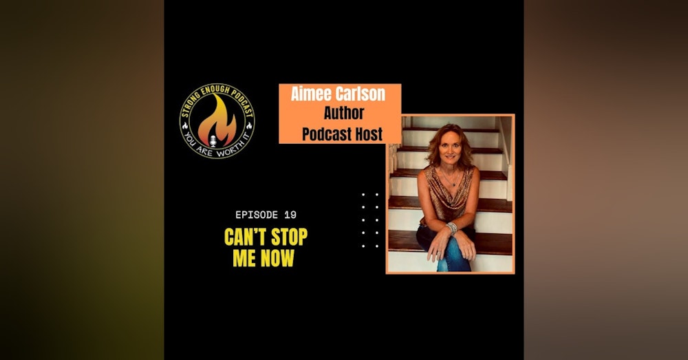 Aimee Carlson: Can't Stop Me Now
