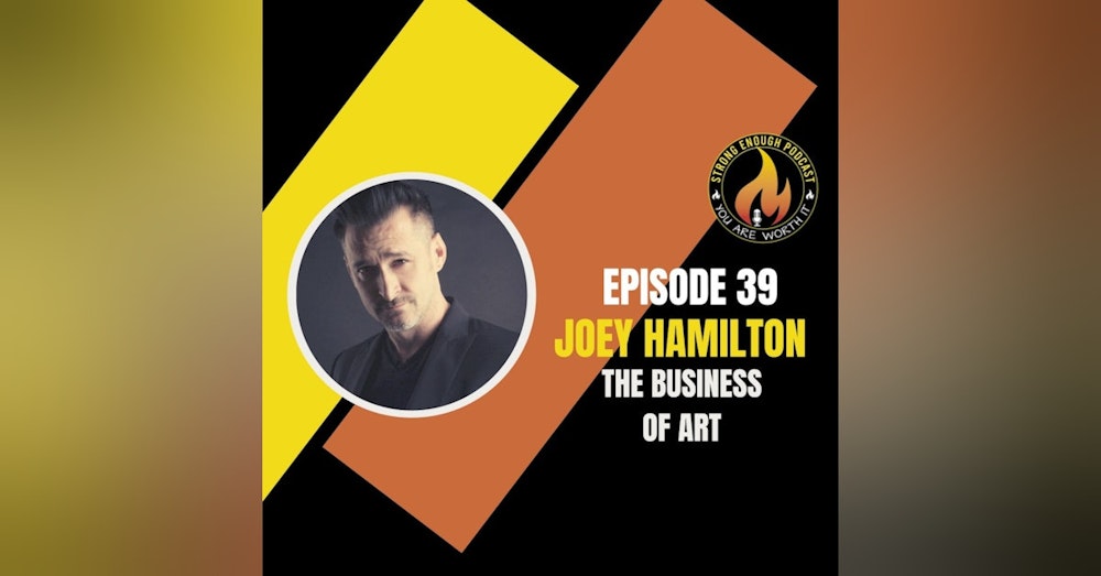Joey Hamilton: The Business of Art