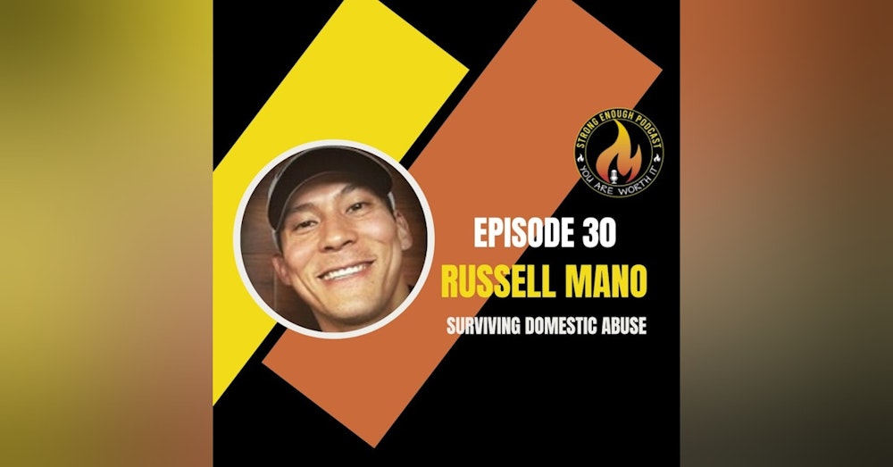 Russell Mano: Surviving Domestic Violence