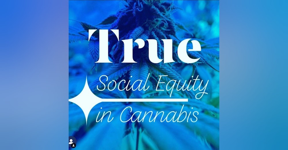 True Social Equity In Cannabis