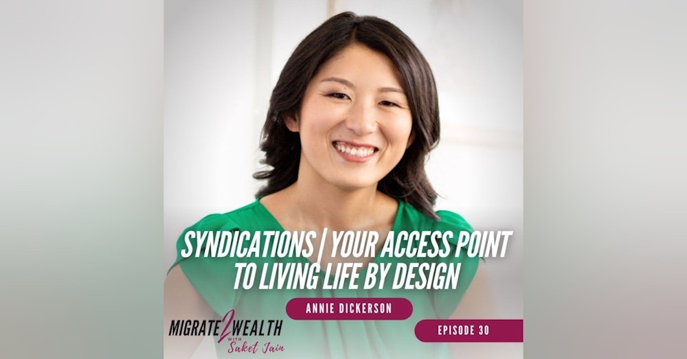 EP30: Syndications | Your Access Point To Living Life By Design - Annie Dickerson