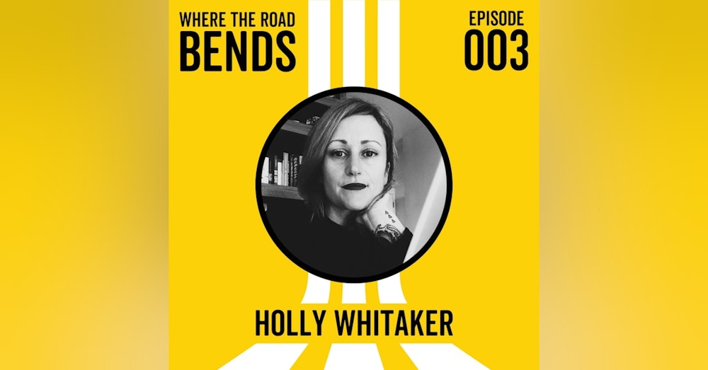 #003: Holly Whitaker - Respecting the Order of Life