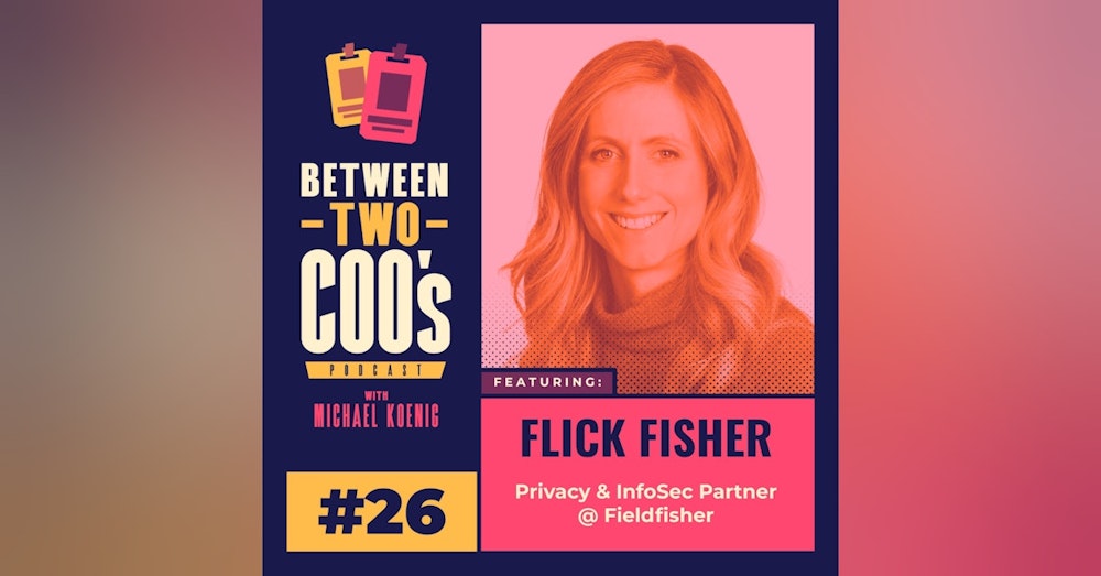 Data Privacy & GDPR with Flick Fisher, Partner at Fieldfisher