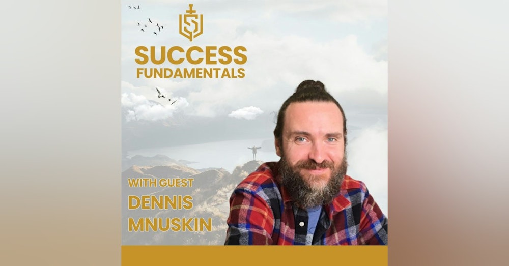 What To Do After You Hit Big with Dennis Mnuskin