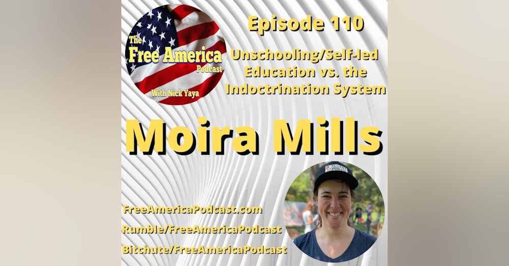Episode 110: Unschooling/Self-led Education vs. the Indoctrination System