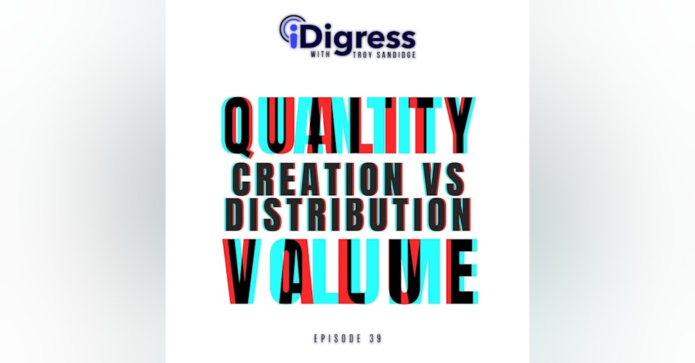 39. Quality vs Quantity. Content Creation vs Content Distribution. Value vs Volume. Which Combination Will Get You The Best Results For Your Business?