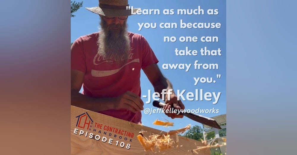 Jeff Kelley of JK Woodworks and Timber Framing shares how he's carved out a life through his craft, why going to college helped, and his process