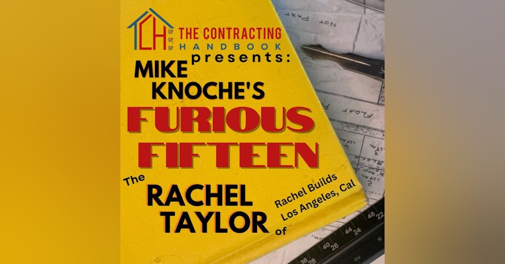 Furious Fifteen: Rachel Taylor of Rachel Builds out of Los Angeles returns!