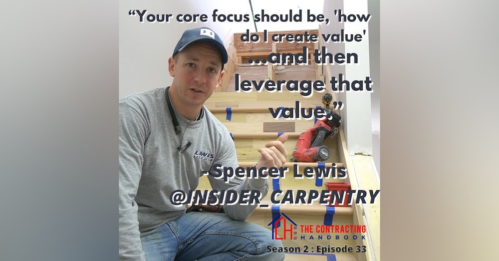 Spencer Lewis of Insider Carpentry: Creating value and a business around his trade