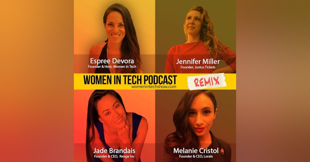 Remix: Jade Brandais, Jennifer Miller, and Melanie Cristol: Women In Tech