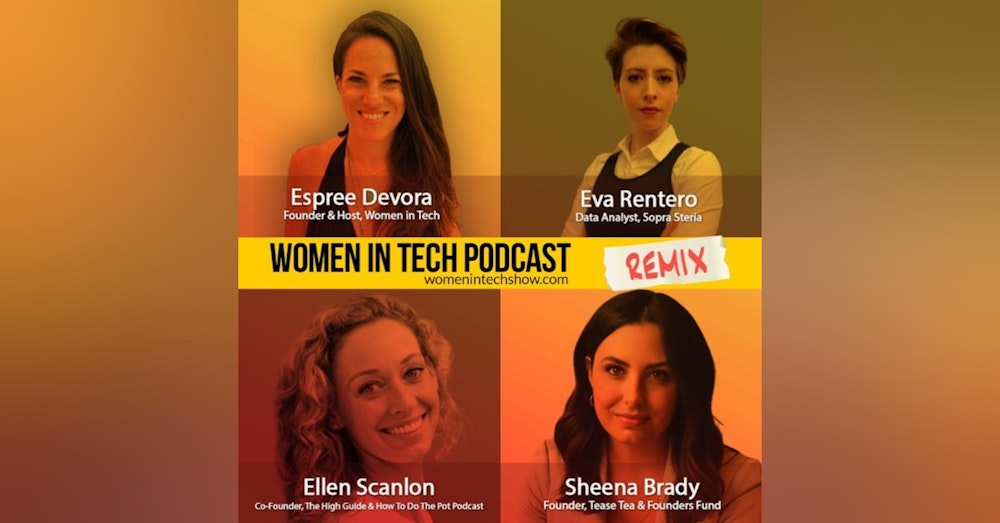Remix: Sheena Brady, Ellen Scanlon, and Eva Rentero: Women In Tech