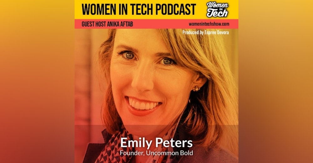 Emily Peters of Uncommon Bold: Improving Healthcare: Women In Tech California