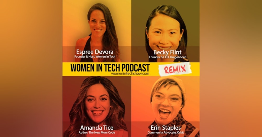 Remix: Erin Staples, Becky Flint, and Amanda Tice: Women In Tech