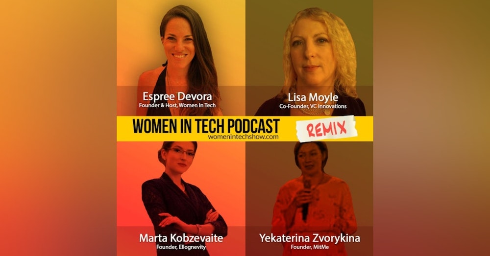 Remix: Lisa Moyle, Marta Kobzevaite, and Yekaterina Zvorykina: Women In Tech