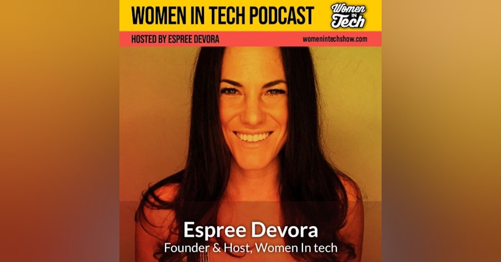 Espree Devora: Being Present for Others: Women In Tech California