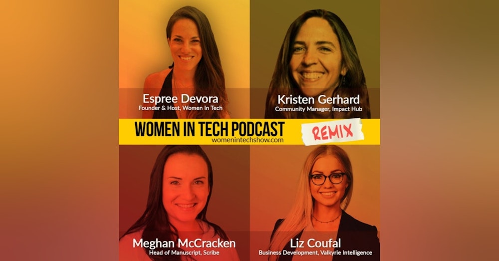 Remix: Meghan McCracken, Liz Coufal, and Kristen Gerhard: Women In Tech