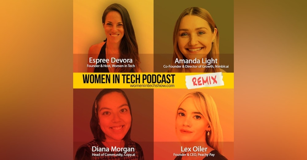 Remix: Diana Morgan, Amanda Light, and Lex Oiler: Women In Tech