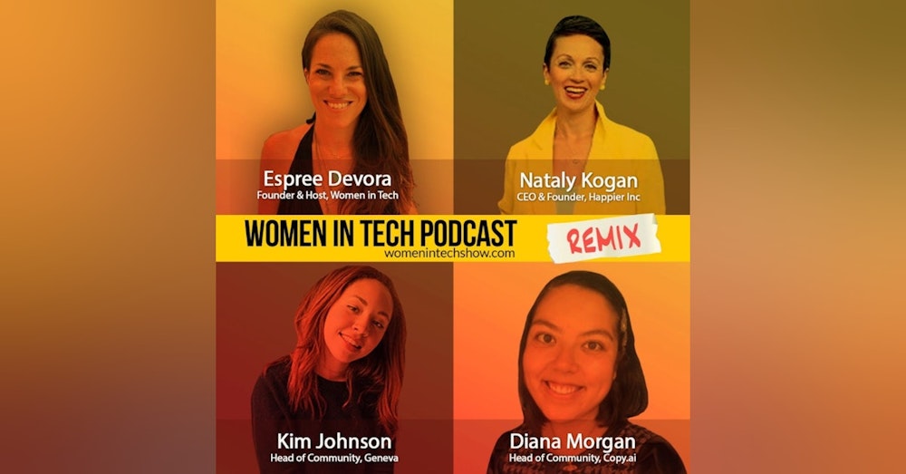 Remix: Kim Johnson, Nataly Kogan, and Diana Morgan: Women In Tech