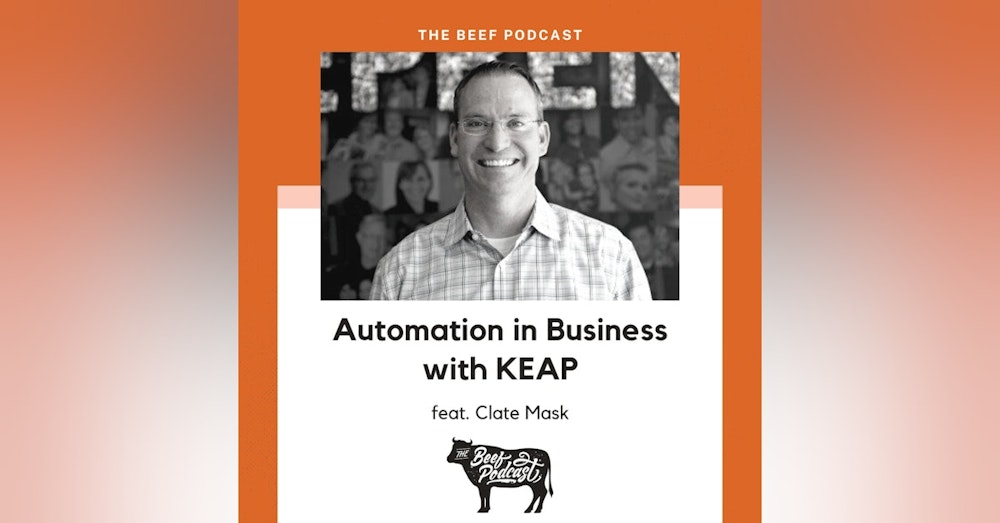 Automation in Business with KEAP feat. Clate Mask
